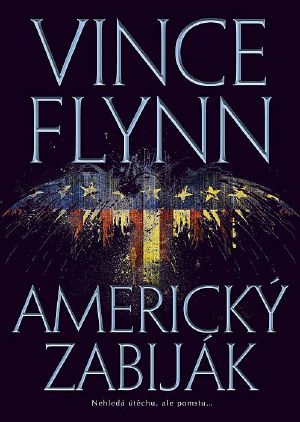 [Mitch Rapp 01] • 12 Americký zabiják